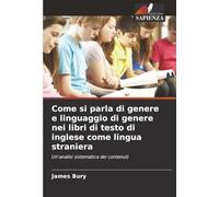 Come si parla di genere e linguaggio di genere nei libri di testo di inglese come lingua straniera: Un'analisi sistematica dei contenuti