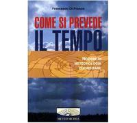 Come si prevede il tempo. Nozioni di meteorologia elementare