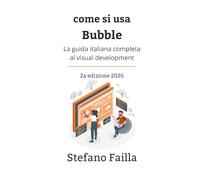 Come si usa Bubble: La guida completa italiana al visual development - Dalle basi all'AI