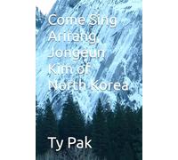 Come Sing Arirang, Jongeun Kim of North Korea