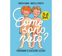 Come sono nato? Programma di educazione sessuale 3-6 anni