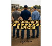 Come sopravvivere alla pensione