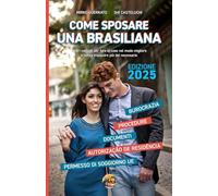 Come sposare una brasiliana: Tutti i consigli per fare le cose nel modo migliore e senza impazzire più del necessario