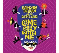 Palmyra Delran And The Doppel Gang - Come Spy with Me [Import]