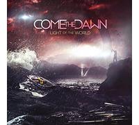 Come the Dawn - Light of The World [Import]