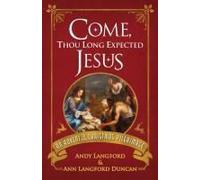 Come, Thou Long Expected Jesus
