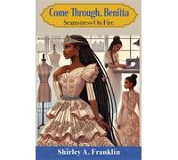 Come Through, Benitta: Seamstress On Fire