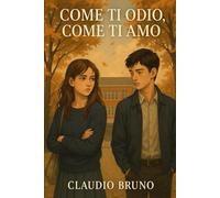 COME TI ODIO, COME TI AMO