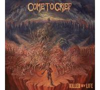 Come to Grief Killed By Life (Vinyl) 12" Album (Gatefold Cover)