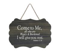 Come to Me All Who Are Weary & Burdened I Will Give You Rest Matthew 11:28 Panneau décoratif en bois rustique à suspendre pour salon, chambre à coucher, porte, fenêtre, maison, 15,2 x 25,4 cm