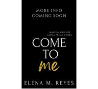 Come To Me Fate's Bite, #7 - Elena M. Reyes - Elena M. Reyes - ebook (ePub) - Livre