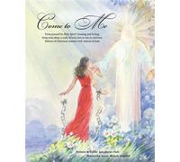 Come To Me Prose penned by Holy Spirit's leading and loving. Deep unto deep--a work of holy love at war. - Jane Justice Park - A BELIEVING COMPANY - ebook (ePub) - Livre