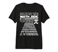 Come to The Math Side We Have Pie Shirt Pi Day Teacher Gift T-Shirt Haut de Gamme