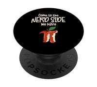 Come to The Nerd Side We Have Pi for Funny Math Teacher PopSockets PopGrip Adhésif