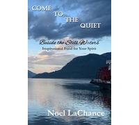 Come to the Quiet: Beside the Still Waters