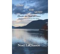 Come to the Quiet: Beside the Still Waters