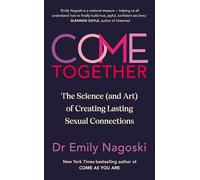 Come Together: The Science (and Art) of Creating Lasting Sexual Connections
