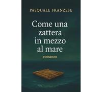 Come una zattera in mezzo al mare