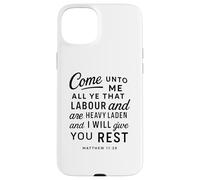 Come Unto Me Matthew 11 28 Verse biblique Écriture Faith Pray Coque pour iPhone 15 Plus