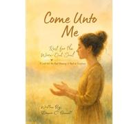 Come Unto Me: Rest for the Worn Out Soul