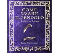 Come usare il pendolo: Tecniche semplici di radiestesia per risposte chiare e affidabili
