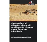 Come vedono gli allevatori di capre il cambiamento climatico e cosa fanno per affrontarlo
