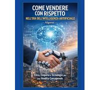 Come vendere con rispetto nell’era dell’intelligenza artificiale