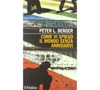 Come vi spiego il mondo senza annoiarvi