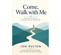 Come, Walk with Me: An Invitation to Follow Jesus Together