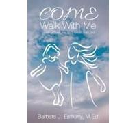Come Walk With Me: Healing Personal And Ancestral Grief