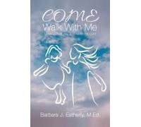 Come Walk With Me: Healing Personal And Ancestral Grief