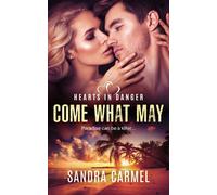 Come What May: A Workplace Romantic Suspense - Sandra Carmel - Entwined Publishing - ebook (ePub) - Livre
