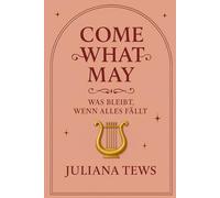 Come What May: Was bleibt, wenn alles fällt