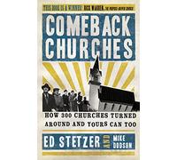 Comeback Churches: How 300 Churches Turned Around and Yours Can, Too