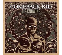 Comeback Kid - Die Knowing [Import]
