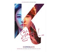 Comeback - Retrouvailles dans les coulisses de la K-pop: ROMAN illustré K! Story (version française)
