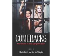 Comebacks The Return of the Aging Film Star - Barry Keith Grant - Wayne State University Press - ebook (ePub) - Livre