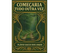 Começaria tudo outra vez