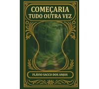 Começaria tudo outra vez