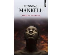 Comédia infantil - Henning Mankell - Points - Poche - Roman