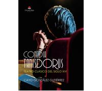 Comedia Tanisdorus: (Teatro Clásico Del Siglo Xvi)