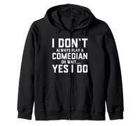 Comedian Joke Funny Meme Comedy Idea for Stand Up Comedians Sweat à Capuche
