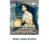 Comedias, amores y orgías (Análisis de grandes obras y autores de la literatura universal)