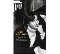 Comédie d'automne - Jean Rouaud - Points - Poche - Roman