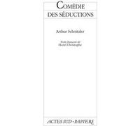 Comedie Des Seductions (la) Arthur Schnitzler (Auteur)