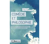 Comédie et philosophie: Socrate et les "Présocratiques" dans les Nuées d'Aristophane