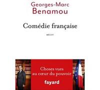 Comédie française: Choses vues au coeur du pouvoir