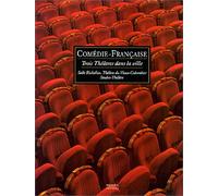 Comédie-Française - Trois Théâtres Dans La Ville, Salle Richelieu, Théâtre Du Vieux-Colombier, Studio-Théâtre