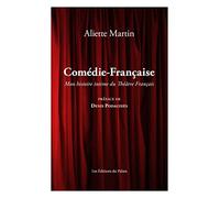 Comédie-Française : Une histoire intime de la Maison de Molière