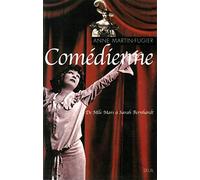Comedienne - De Mlle Mars A Sarah Bernhardt